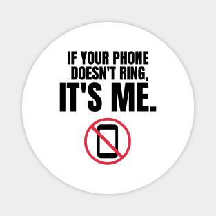 Autism Memes If Your Phone Doesn't Ring, It's Me Funny Autistic Gift No Communication I Hate Phone Calls Do Not Call Me I Won't Call You Leave Me Alone I'd Rather Text Phonephobic Magnet